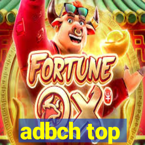 adbch top